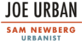Joe Urban | Sam Newberg, Urbanist